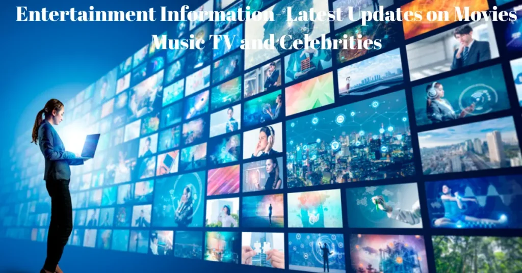 entertainment information latest updates on movies music tv and celebrities