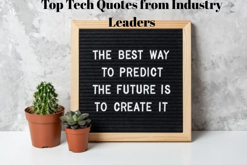 top tech quotes from industry leaders