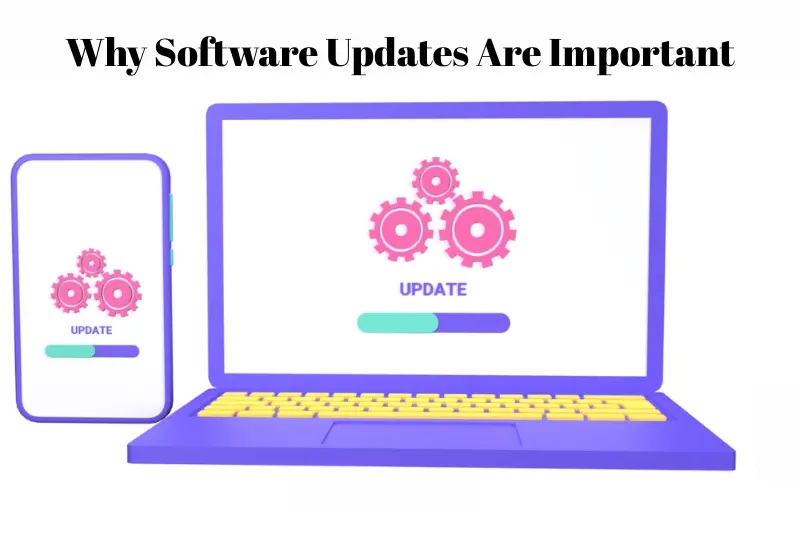 why software updates are important